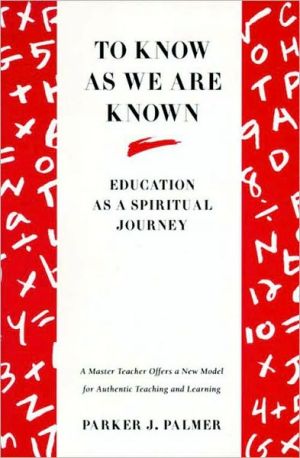 Book To Know as We Are Known: A Spirituality of Education free