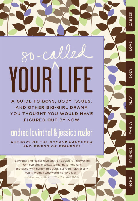 Book Your So-Called Life: A Guide to Boys, Body Issues, and Other Big-Girl Drama You Thought You Would Have Figured Out by Now free
