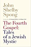 Book The Fourth Gospel: Tales of a Jewish Mystic free