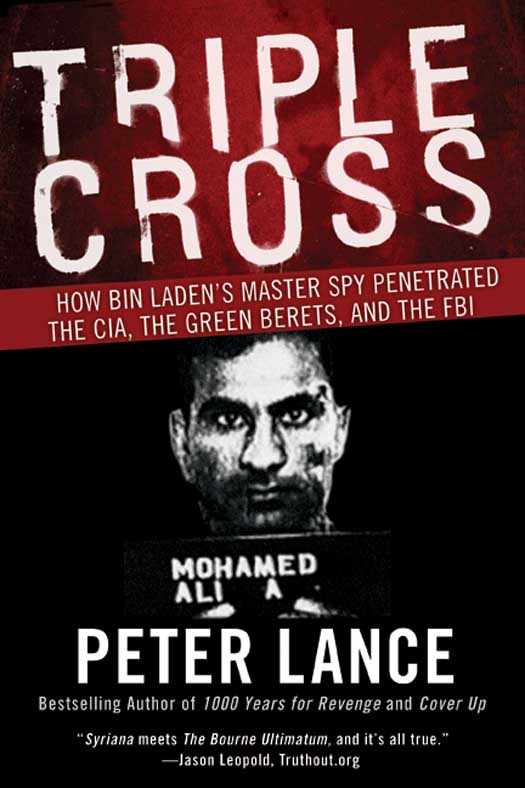 Book Triple Cross: How bin Laden's Master Spy Penetrated the CIA, the Green Berets, and the FBI free