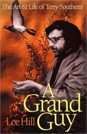 Book A Grand Guy: The Art And Life of Terry Southern free