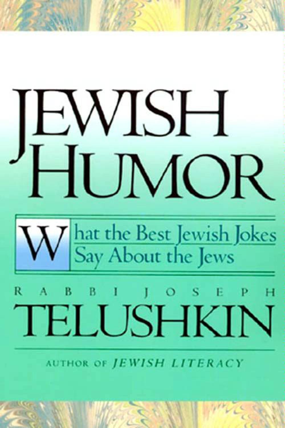 Book Jewish Humor: What the Best Jewish Jokes Say About the Jews free
