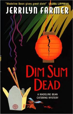 Book Dim Sum Dead: A Madeline Bean Culinary Mystery (Madeline Bean Mysteries (Paperback)) free