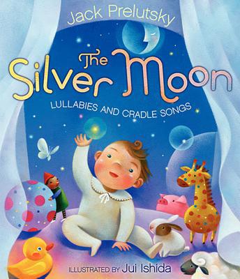Book The Silver Moon: Lullabies and Cradle Songs free