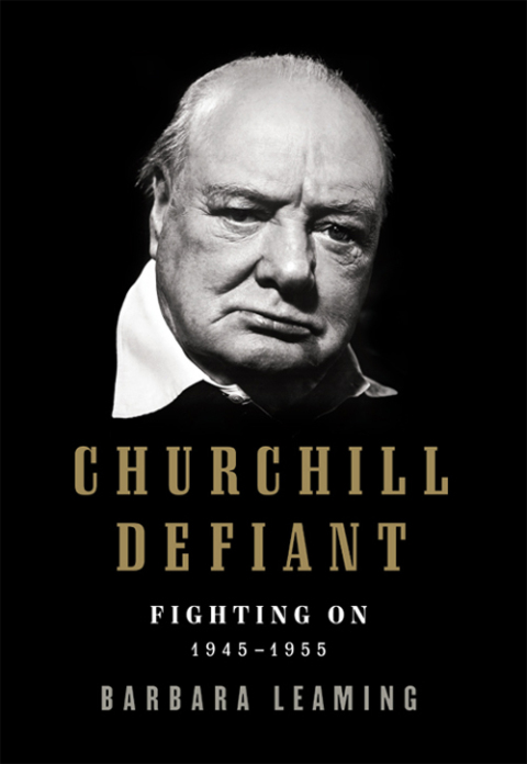Book Churchill Defiant: Fighting On: 1945-1955 free