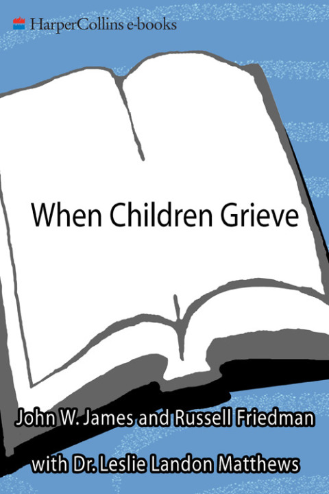 Book When Children Grieve: For Adults to Help Children Deal with Death, Divorce, Pet Loss, Moving, and Other Losses free