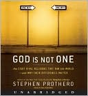 Book God Is Not One: The Eight Rival Religions That Run The World--and Why Their Differences Matter free