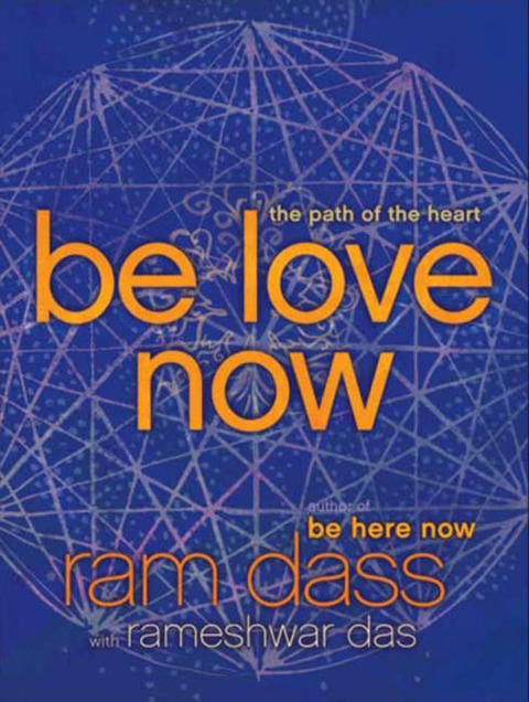 Book Be Love Now: The Path of the Heart free