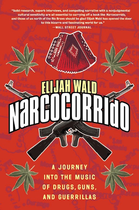 Book Narcocorrido: A Journey into the Music of Drugs, Guns, and Guerrillas free