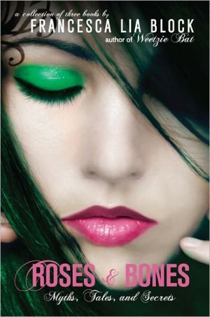 Book Roses and Bones: Myths, Tales, and Secrets free