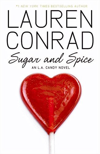 Book Sugar and Spice. Lauren Conrad, 2010 free