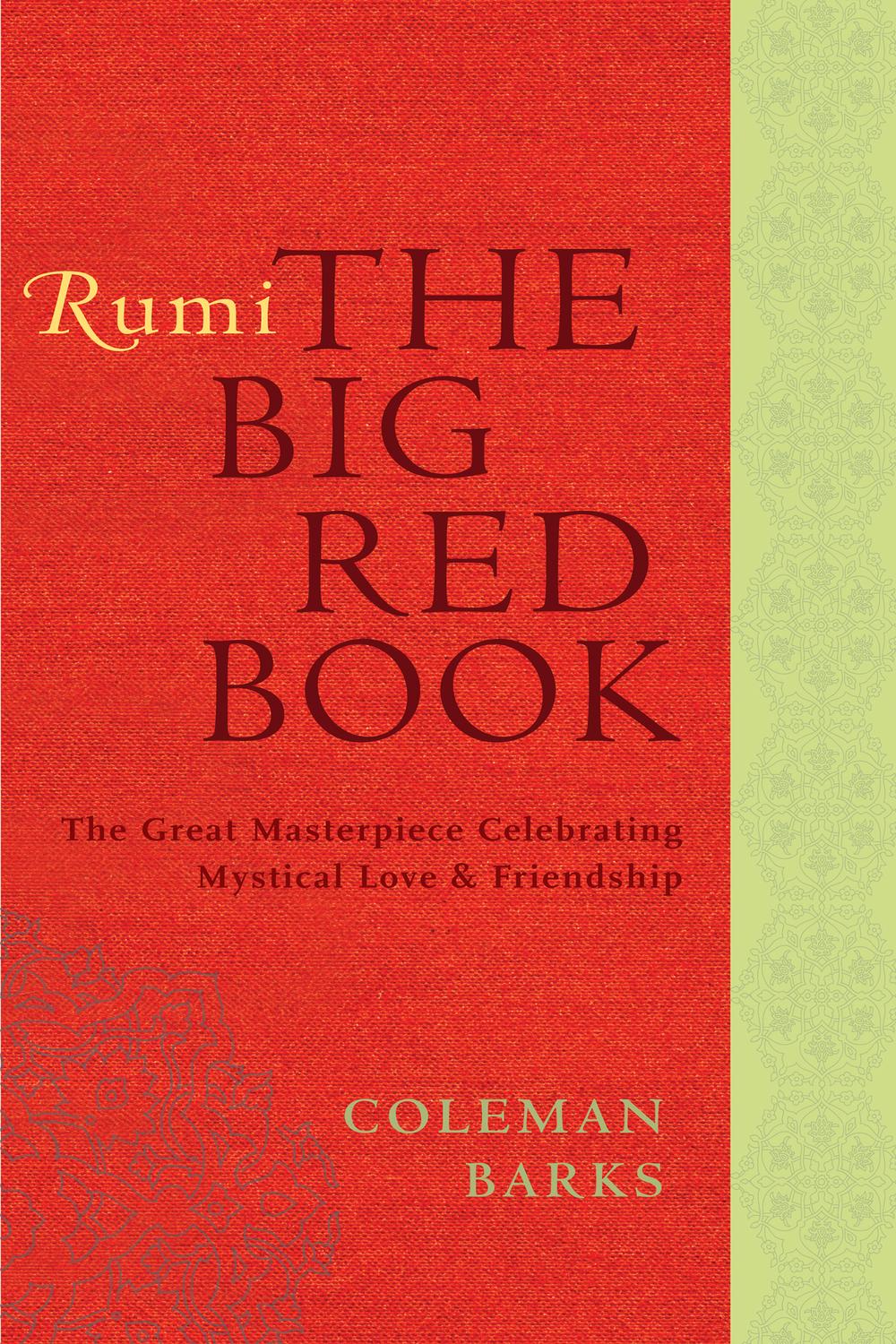 Book Rumi: The Big Red Book: The Great Masterpiece Celebrating Mystical Love and Friendship free
