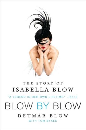 Book Blow by Blow: The Story of Isabella Blow free