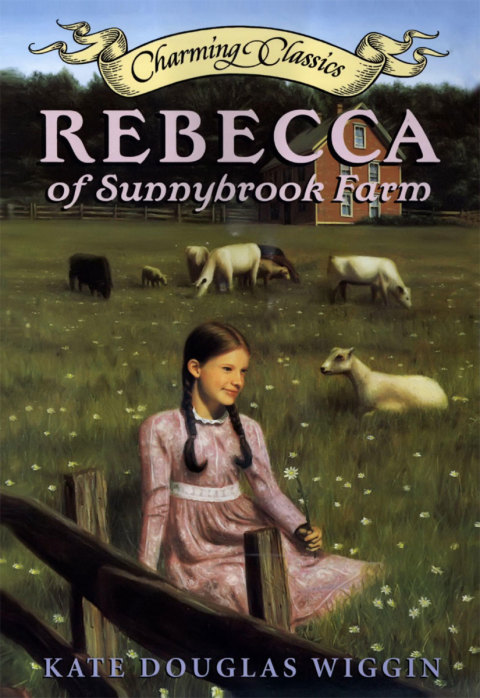 Book Rebecca of Sunnybrook Farm Complete Text (Charming Classics) free