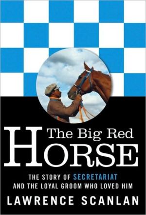 Book The Big Red Horse: The Story of Secretariat and the Loyal Groom Who Loved Him free