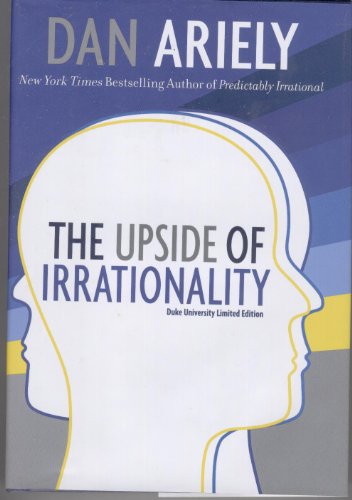 Book The Upside of Irrationality: Duke University Limited Edition by Dan Ariely (2010-05-03) free