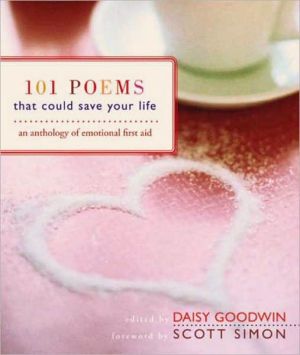 Book 101 Poems That Could Save Your Life: An Anthology of Emotional First Aid free