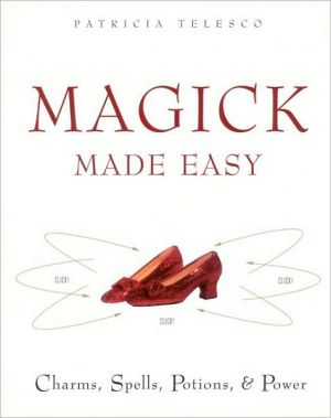 Book Magick Made Easy: Charms, spells, Potions and Power free
