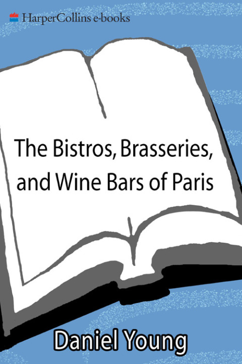 Book The Bistros, Brasseries, and Wine Bars of Paris: Everyday Recipes from the real Paris free