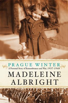 Book Prague Winter: A Personal Story of Remembrance and War, 1937-1948 free
