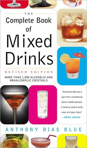 Book The Complete Book of Mixed Drinks: Over 1,000 Alcoholic and Non-Alcoholic Cocktails (Drinking Guides) free