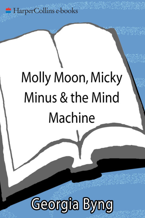 Book Molly Moon, Micky Minus, & the Mind Machine free