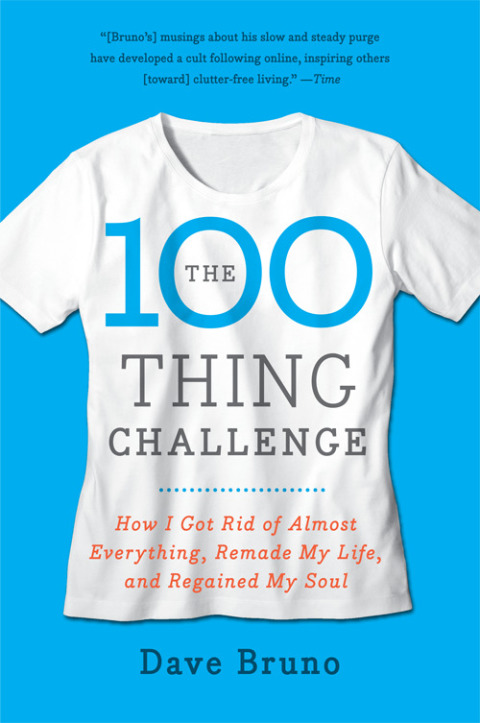 Book The 100 Thing Challenge: How I Got Rid of Almost Everything, Remade My Life, and Regained My Soul free