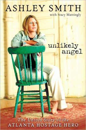 Book Unlikely Angel: The Untold Story of the Atlanta Hostage Hero free