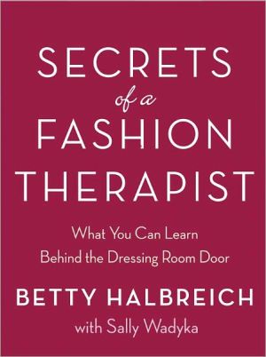 Book Secrets of a Fashion Therapist: What You Can Learn Behind the Dressing Room Door free