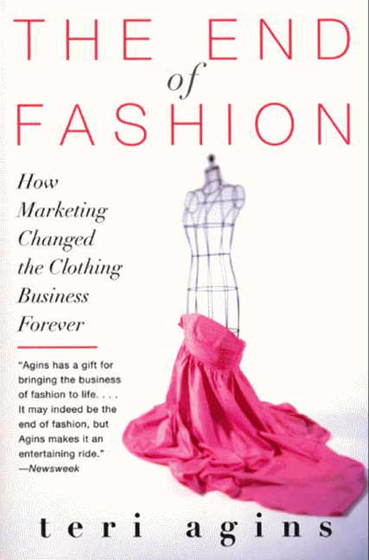 Book The End of Fashion: The Mass Marketing of the Clothing Business Forever free