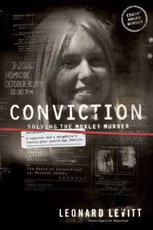 Book Conviction: Solving The Moxley Murder: A Reporter And Detective's Twenty-year Search For Justice free