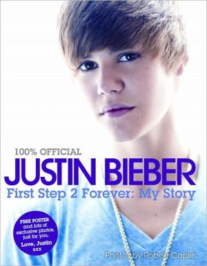 Book Justin Bieber: First Step 2 Forever (100% Official) free