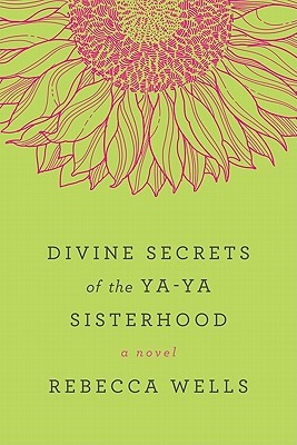 Book Divine Secrets of the Ya-Ya Sisterhood: A Novel (The Ya-Ya Series) free