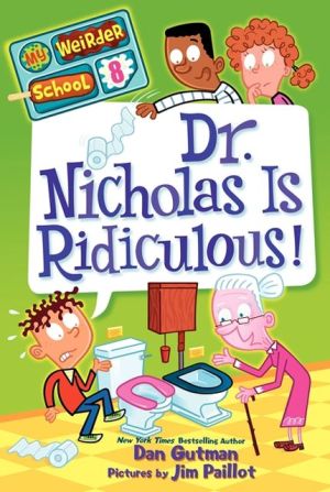 Book My Weirder School #8: Dr. Nicholas Is Ridiculous! free