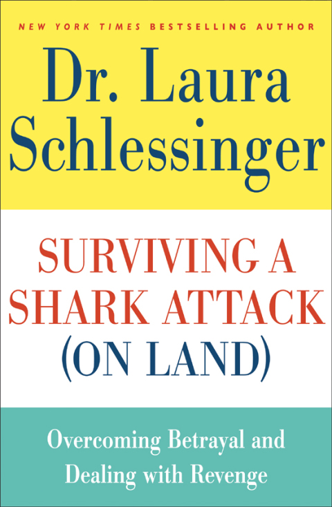 Book Surviving a Shark Attack (On Land): Overcoming Betrayal and Dealing with Revenge free