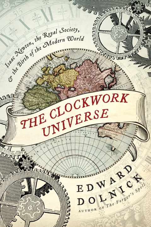 Book The Clockwork Universe: Isaac Newton, the Royal Society, and the Birth of the Modern World: saac Newto, Royal Society, and the Birth of the Modern WorldI free