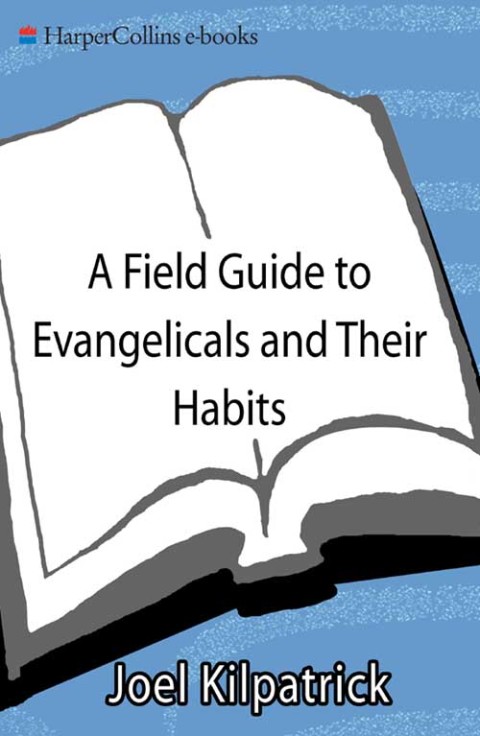 Book A Field Guide to Evangelicals and Their Habitat free