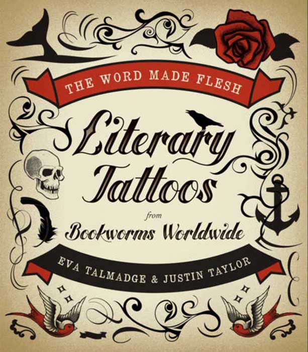 Book The Word Made Flesh: Literary Tattoos from Bookworms free
