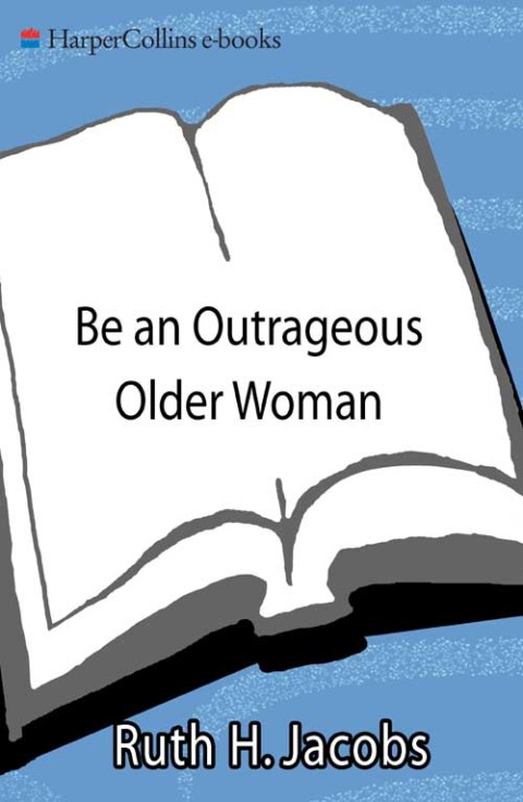 Book Be an Outrageous Older Woman free