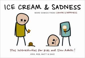 Book Ice Cream & Sadness: More Comics from Cyanide & Happiness free