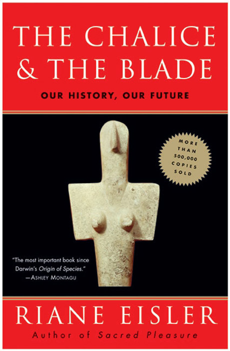 Book The Chalice and the Blade: Our History, Our Future---Updated With a New Epilogue free