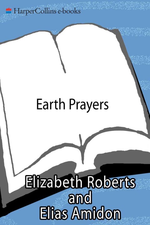 Book Earth Prayers: 365 Prayers, Poems, and Invocations from Around the World free