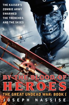 Book By the Blood of Heroes: The Great Undead War: Book I free