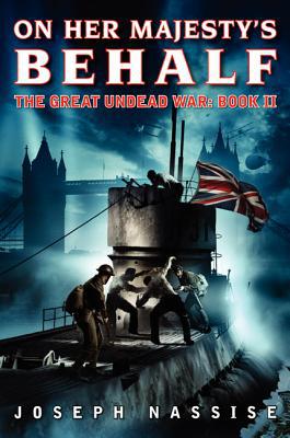 Book On Her Majesty's Behalf: The Great Undead War: Book II free