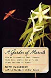 Book A Garden of Marvels: How We Discovered that Flowers Have Sex, Leaves Eat Air, and Other Secrets of Plants free
