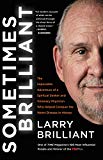 Book Sometimes Brilliant: The Impossible Adventure of a Spiritual Seeker and Visionary Physician Who Helped Conquer the Worst Disease in History free