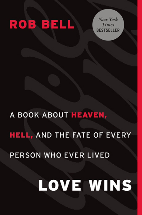 Book Love Wins: A Book About Heaven, Hell, and the Fate of Every Person Who Ever Lived free