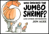 Book Who Ordered the Jumbo Shrimp? free