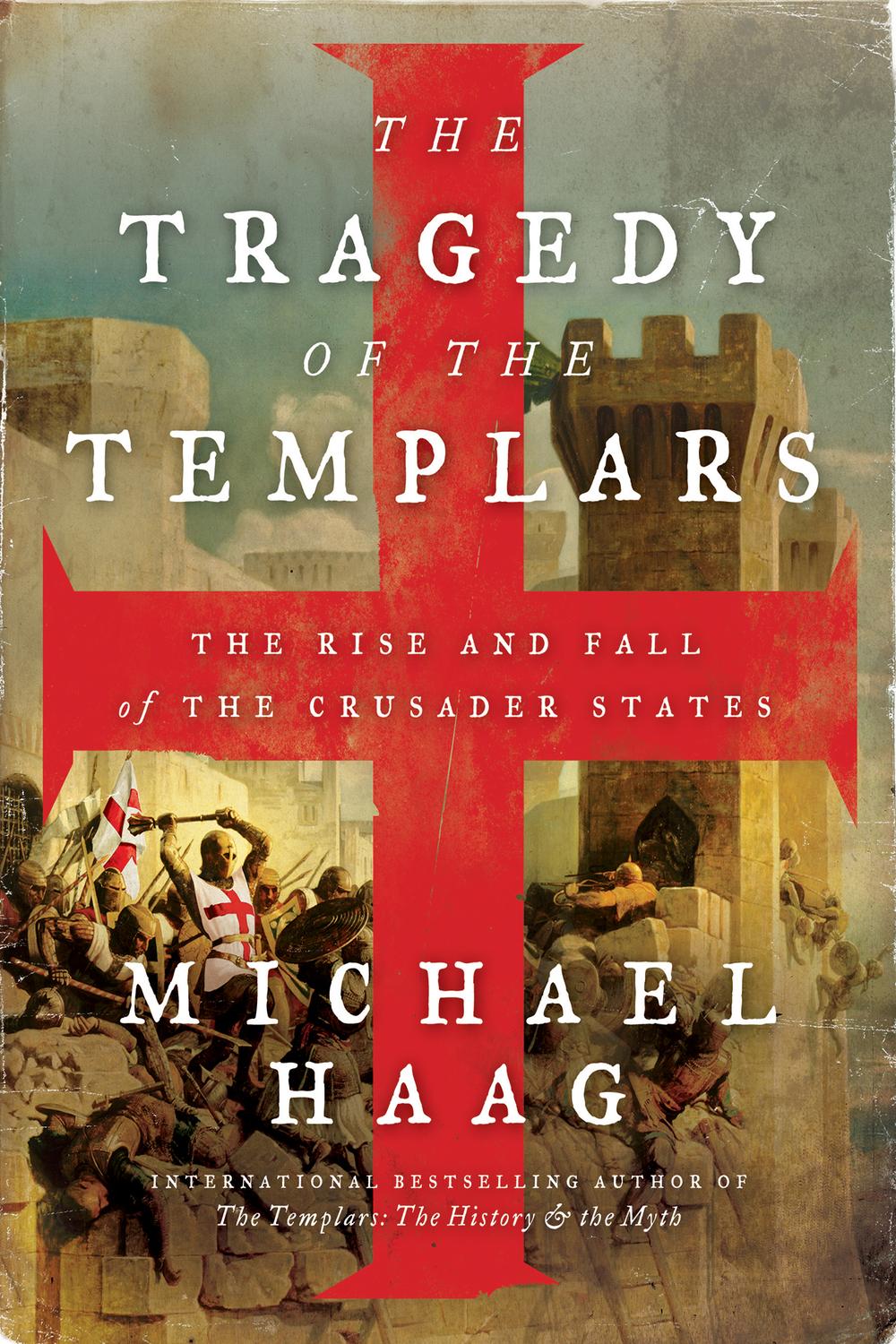 Book The Tragedy of the Templars: The Rise and Fall of the Crusader States free