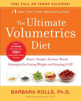 Book The Ultimate Volumetrics Diet: Smart, Simple, Science-Based Strategies for Losing Weight and Keeping It Off free